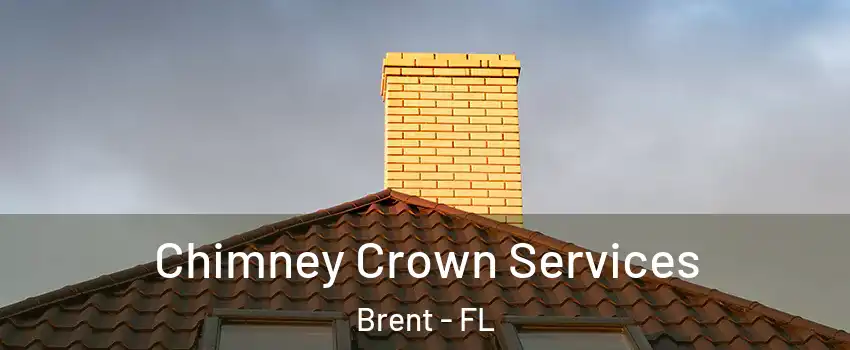  Chimney Crown Services Brent - FL