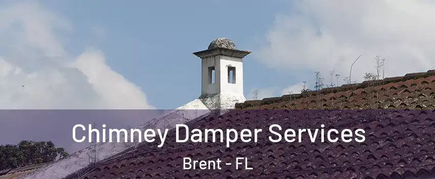  Chimney Damper Services Brent - FL