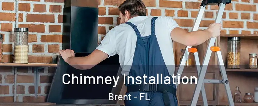  Chimney Installation Brent - FL