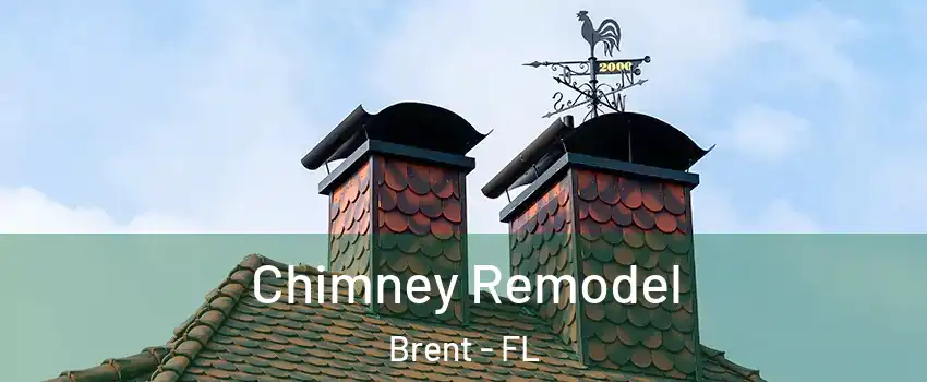  Chimney Remodel Brent - FL