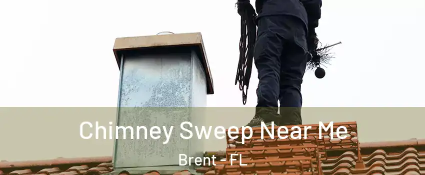  Chimney Sweep Near Me Brent - FL