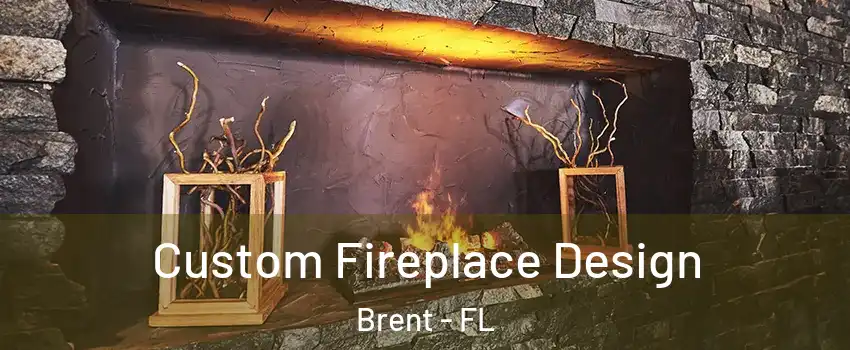  Custom Fireplace Design Brent - FL