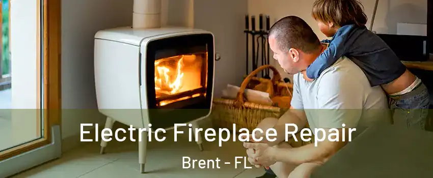  Electric Fireplace Repair Brent - FL