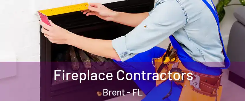  Fireplace Contractors Brent - FL
