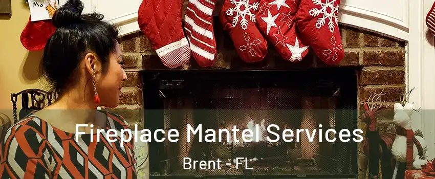  Fireplace Mantel Services Brent - FL
