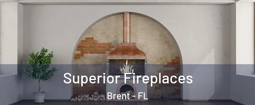  Superior Fireplaces Brent - FL