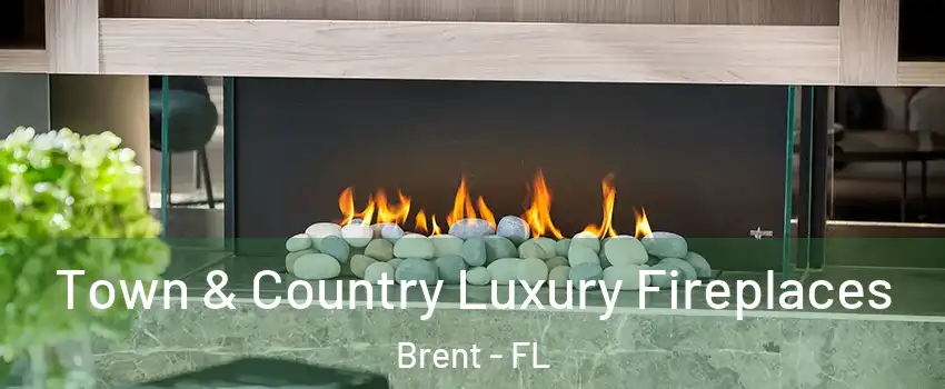  Town & Country Luxury Fireplaces Brent - FL