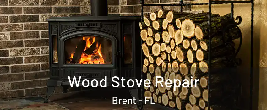  Wood Stove Repair Brent - FL